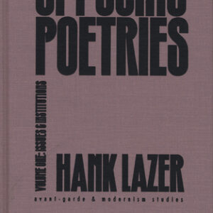 Opposing Poetries: Volume One—Issues and Institutions